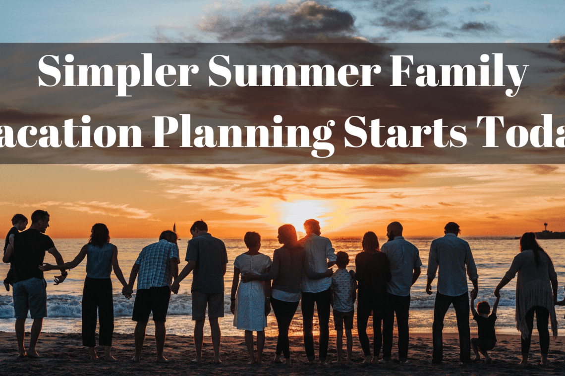 How to Plan a Summer Family Holiday
