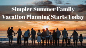 How to Plan a Summer Family Holiday